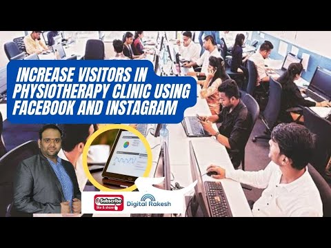 How to increase visitors in physiotherapy clinic using Facebook and Instagram