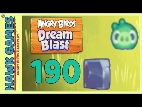Angry Birds Dream Blast Level 190 - Walkthrough, No Boosters