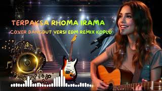 Download lagu TERPAKSA - Rhoma Irama | EDM Remix Koplo Version 🔥 Dangdut Remix Terbaru 2025 | DJ Slow Full Bass mp3 Download lagu TERPAKSA - Rhoma Irama | EDM Remix Koplo Version 🔥 Dangdut Remix Terbaru 2025 | DJ Slow Full Bass mp3