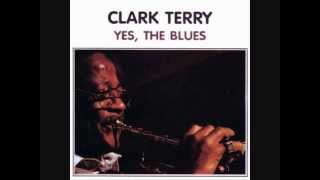 Clark Terry    Yes, the Blues   Railroad porters blues