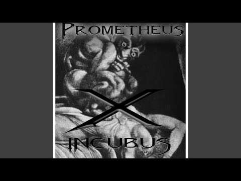 Download Prometheus-X - Incubus MP3