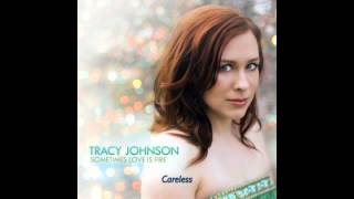 Careless Lyrics Video Tracy Johnson