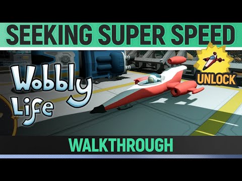 Wobbly Life - Task - Seeking Super Speed (Unlock Rocket Spaceship)