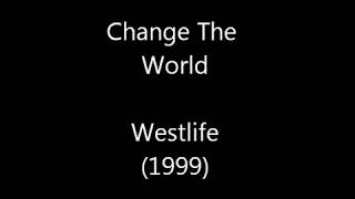 Westlife - Change The World Lyrics