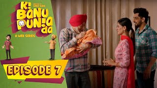 Ki Banu Punia Da | Episode - 7 | Punjabi Web Series | Jaswinder Bhalla | Babbal Rai | Smeep Kang