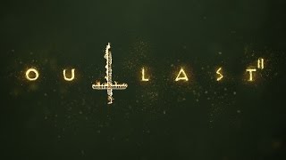      Outlast 2 -  7