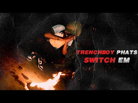 Trenchboy Phats - Switch Em (official music video)