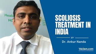 Scoliosis Treatment in India | Best explained by Dr. Ankur Nanda