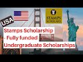 Fully funded scholarships undergraduate scholarships in United States USA Stamps Scholarship