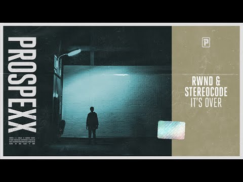 RWND & Stereocode - It's Over (Official Audio)