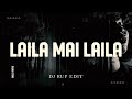 Laila Main Laila Rup Edit Bolly Afro House