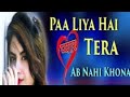 Pa Liya Hai Pyar Tera Ab Nahin Khona Hd 1080p Jhankar Jbl Bass