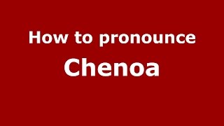 How to pronounce Chenoa