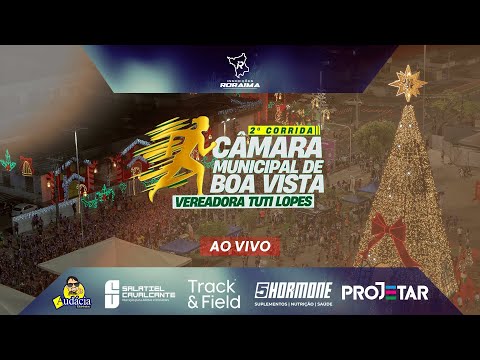TRANSMISSÃO AO VIVO - CORRIDA CÂMARA MUNICIPAL DE BOA VISTA 2025