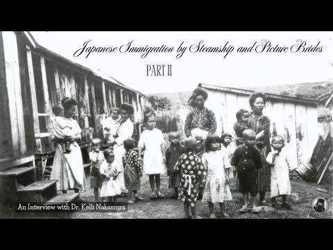 SHIPS  - Japanese Immigration and Picture Brides with Kelli Nakamura, Part II