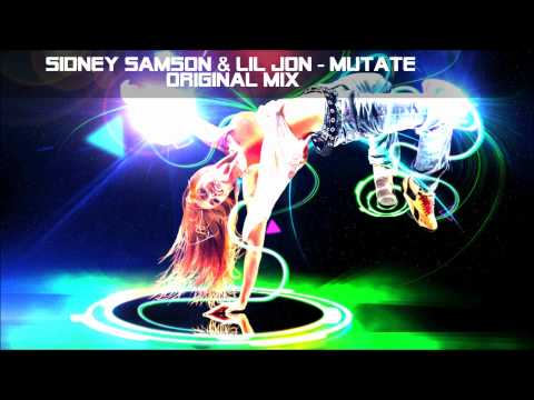 Sidney Samson & Lil Jon - Mutate (Original Mix)
