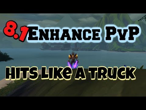 Hits Like A Truck - Enhancement Shaman PvP | WoW BFA 8.1