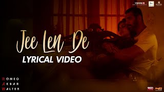 Jee Len De | Lyrical Video | Mohit Chauhan | RAW | John