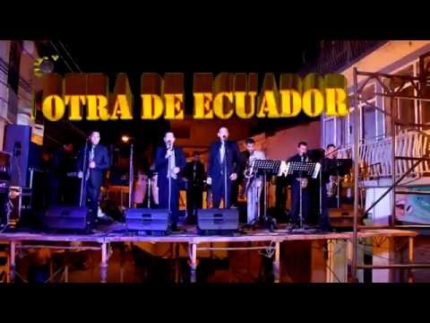 Orquesta la Otra de Ecuador - Homenaje a Onda Latina Desde Zaruma