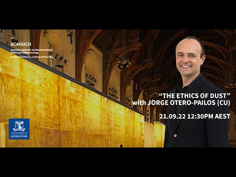 MSD x ACAHUCH : Jorge Otero-Pailos (CU) on 'The Ethics of Dust'