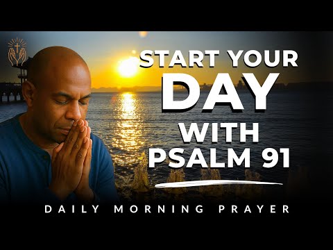Psalm 91 Morning Prayer for Peace and Reflection