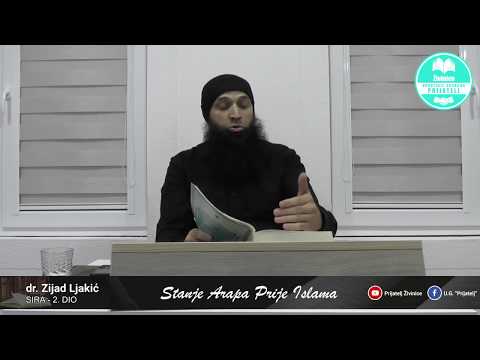 Stanje Arapa Prije Islama - Sira posljednjeg Allahovog Poslanika - 2. dio - dr. Zijad Ljakić