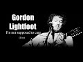 Gordon Lightfoot - I'm not supposed to care ( Live )