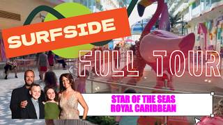 Surfside Full Tour Star of the Seas Royal Caribbean Guide