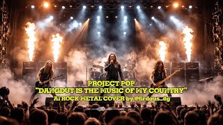 Download lagu DANGDUT IS THE MUSIC OF MY COUNTRY | Ai Rock Metal Cover by firdaus_dg 🤘🏻 mp3
