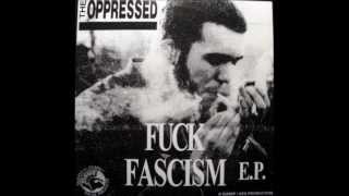 The Oppressed - Fuck Fascism