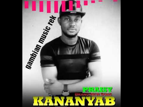PRAISY - KANANYAB. Brand new song(July  2017) top gambian song ...