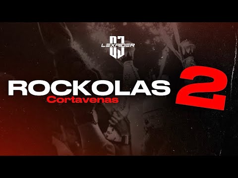 ROCKOLAS CORTAVENAS 2 || LEXAIDER DJ 2025