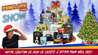 [ PENELOPE SHOW #65 ] - Guide d'achat jeux de société pour Noël 2022, à glisser sous le sapin !
