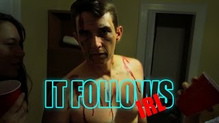 It Follows - IRL