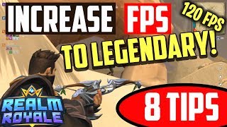 Realm Royale FPS Increase - 8 TIPS! BEST FPS 2018