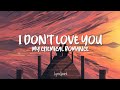 My Chemical Romance - I Don't Love You (Lyrics)