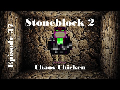 Stoneblock 2 | Chaos Chicken | E37