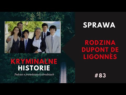 WHAT HAPPENED TO THE DUPONT DE LIGONNÈS FAMILY? | CRIME STORIES