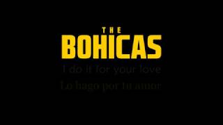 The Bohicas: I Do It for Your love (Sub español - Lyrics)