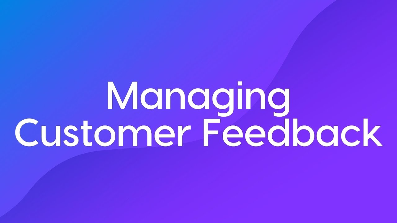 Managing Customer Feedback Course Trailer