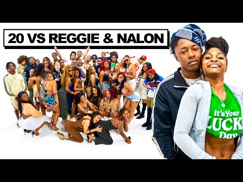 20 WOMEN VS REGGIE & NALON