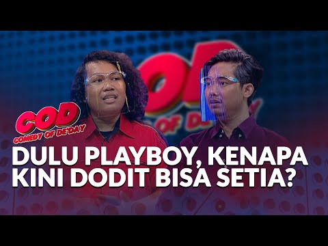 Dulu Playboy, Kenapa Sekarang Dodit Mulyanto Bisa Setia? - COMEDY OF DE'DAY (BAG. 8)