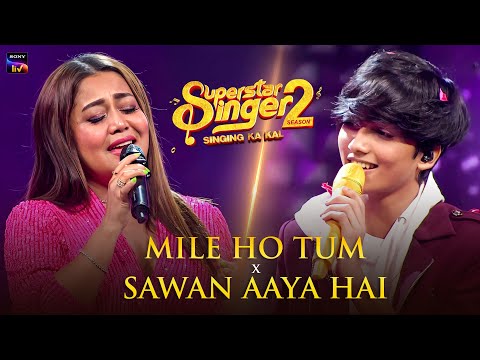 Mile Ho Tum X Sawan Aaya Hai | Neha Kakkar & Faiz | Live Performance | Indian Idol Special