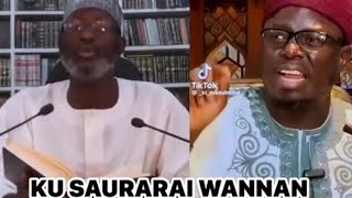KU SAURARI WANNAN  || sheikh Muhammad auwal Albani zariya/sheikh Aminu Ibrahim daurawa 👂👆