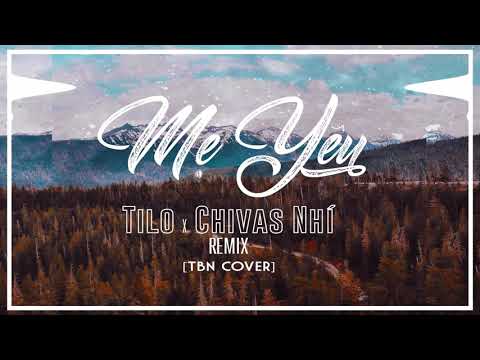 Mẹ Yêu - TiLo x Chivas Nhí Remix - ( TBN Cover )