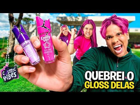 DESTRUÍ O GLOSS DA EMILLY E DA KATLEN * elas surtaram!