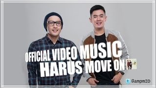 AMPM - Harus Move On (Official Video Clip)