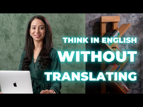 How to Think in English Without Translating!