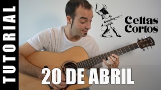 Como tocar 20 de Abril - Celtas Cortos - tutorial guitarra acordes como tocar
