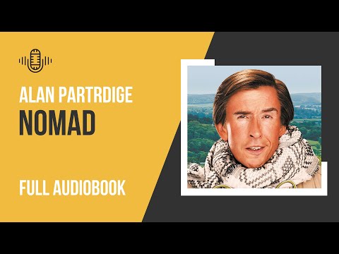 Alan Partridge: Nomad | Steve Coogan Alan Partridge Audiobook Podcast | Audio Antics